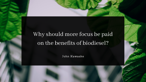 Why should more focus be paid on the benefits of biodiesel?