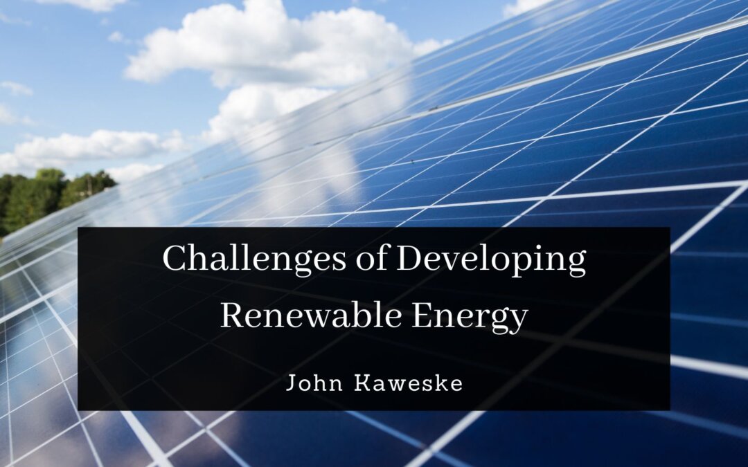 Challenges of Developing Renewable Energy