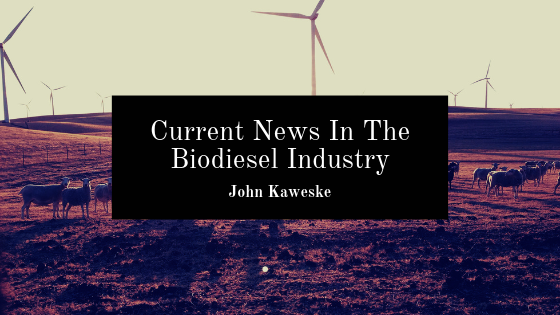 Current News In The Biodiesel Industry