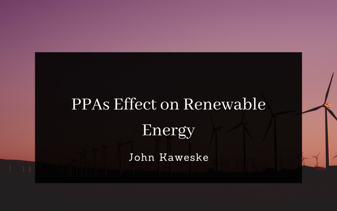 PPAs Effect on Renewable Energy